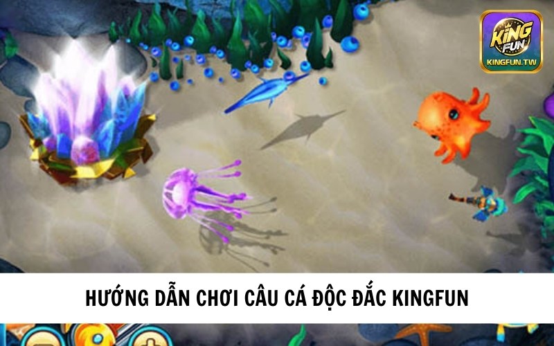 Hướng dẫn chơi game câu cá độc đắc tại KINGFUN 